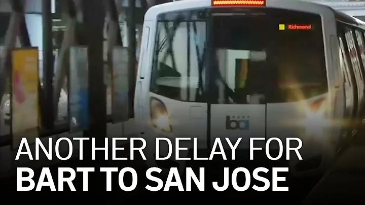BART to San Jose Project Will Take Longer, Cost Mo...