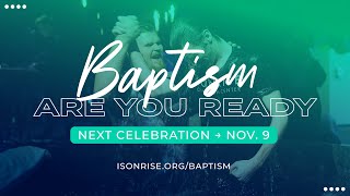Baptism Celebration // Sonrise Christian Center // 11-9-2022