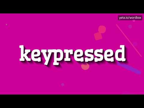 KEYPRESSED - HOW