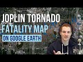 Joplin Tornado Fatality Map on Google Earth