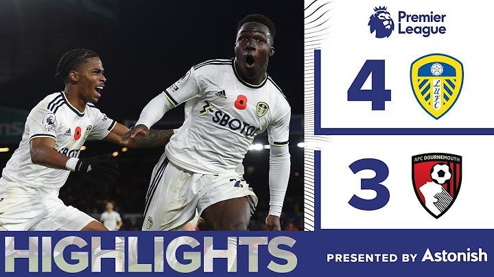STUNNING COMEBACK! | LEEDS UNITED 4-3 AFC BOURNEMOUTH | PREMIER LEAGUE HIGHLIGHTS