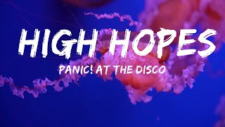 Panic At the Disco - High Hopes (Lyrics) | All Best Songs 