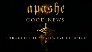Download Lagu Apashe - Good News (Through The Angel's Eye Delusion) MP3 Download Lagu Apashe - Good News (Through The Angel's Eye Delusion) MP3