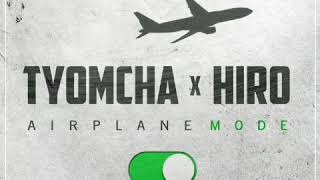 Tyomcha x HiRO - Airplane mode