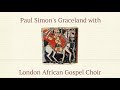 The lagc perform paul simons graceland  st catherines london 610