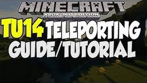 Minecraft Xbox 360/PS3 - TU14 teleport Tutorial! - (How To Use teleport TU14 Tutorial)