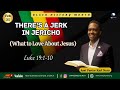 22524  theres a jerk in jericho what to love about jesus luke 19110  asst pastor karl nero