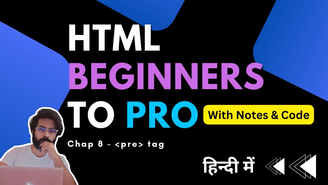 Chap 8 - Html pre tag | HTML Tutorial For Beginners To Advance - YouTube