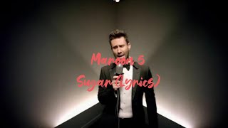 Maroon 5 - Sugar (Lyrics)