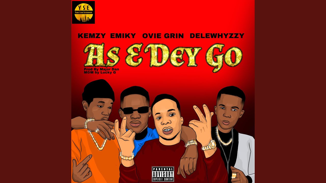 As E Dey Go (feat. Kemzy, Ovie Grin, Delewhyzzy & YSE) YouTube Music