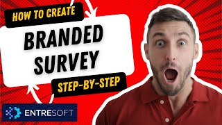 Branded Survey In ENTRESoft | Step-By-Step screenshot 1