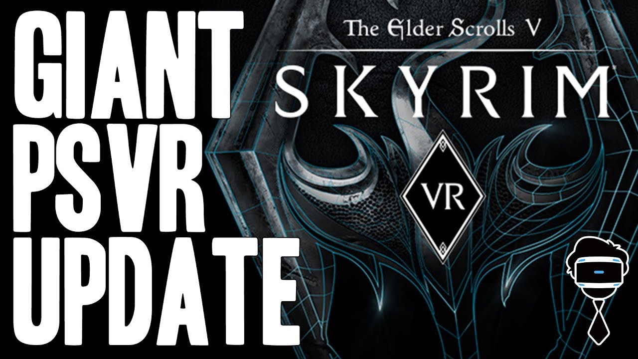 GAME CHANGING SKYRIM PSVR UPDATE