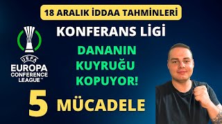 18 Aralık 2025 Perşembe İddaa Tahminleri Konferans Li̇gi̇nde Son Fi̇kstür 5 Mücadele