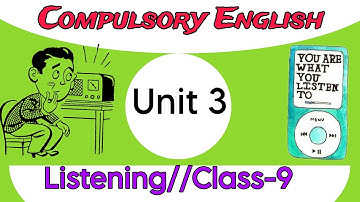 Class 9 // Unit-3 // Listening audio with Solution //Compulsory English //