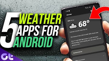 Top 5 Best Weather Apps for Android | 100% Free! | Guiding Tech