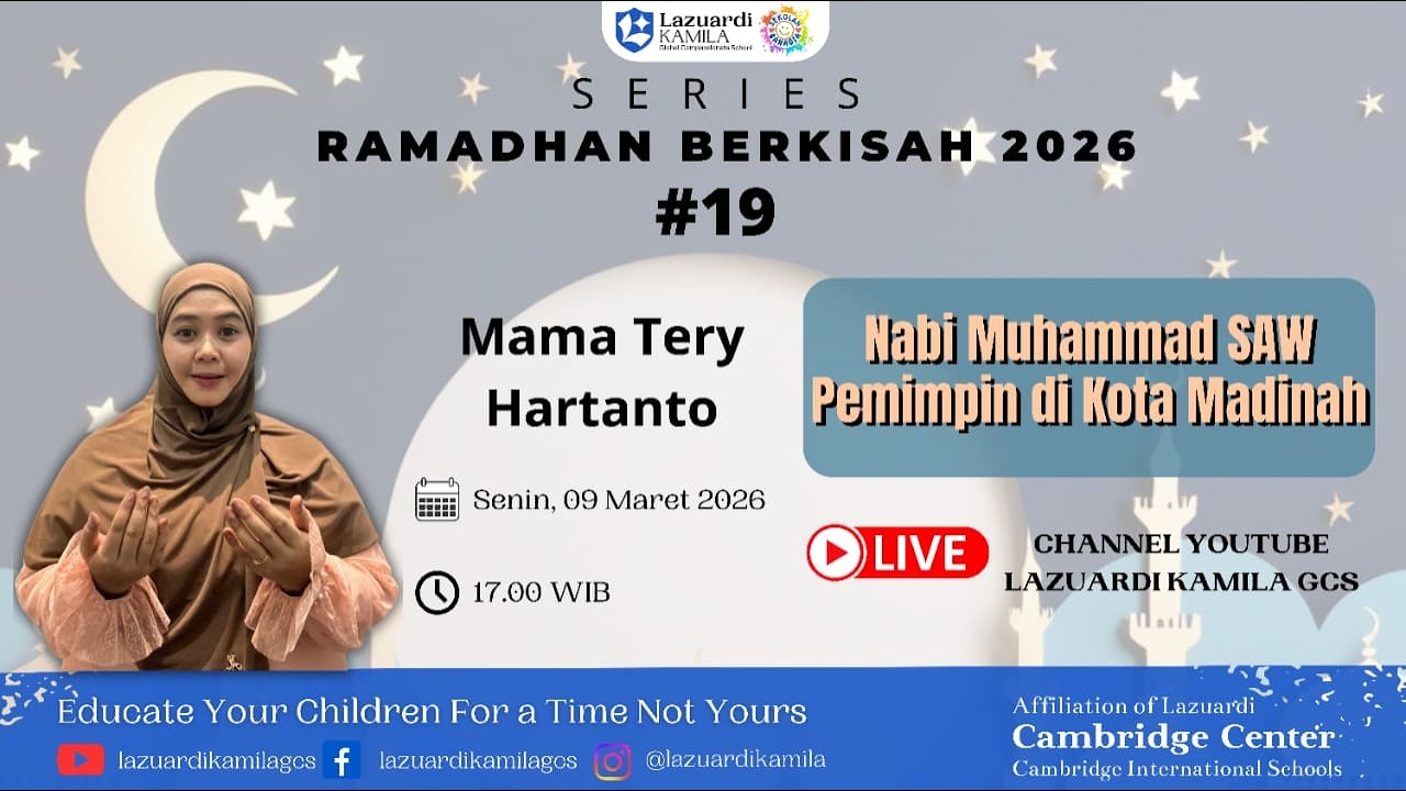 Ramadhan Berkisah bersama Lazuardi Kamila GCS ( •Kisah Nabi Muhammad SAW pemimpin di kota Madinah•)