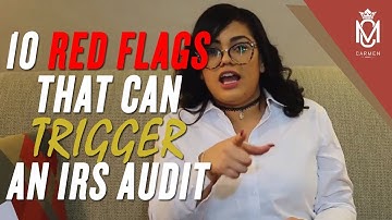 10 Red Flags That Can Trigger An IRS Audit