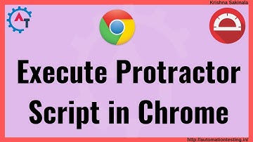 Protractor Tutorial 27 -  How to Run Protractor Test Cases in Chrome Browser | Browser Compatibility