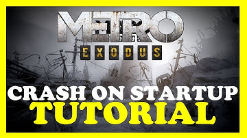 Metro Exodus – How to Fix Crash on Startup – Complete Tutorial