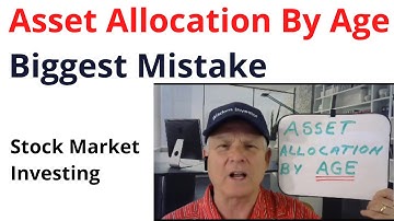 🔴Stocks & Investing Asset Allocation By Age Biggest Mistake