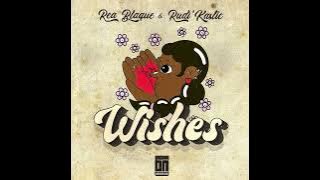 Rea blaque & Rudi'kastic - Wishes