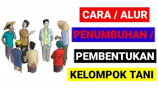 Cara dan Alur Pembentukan/Penumbuhan Kelompoktani