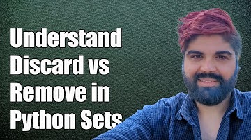 Understanding the Difference Between Discard() and Remove() in Python Sets