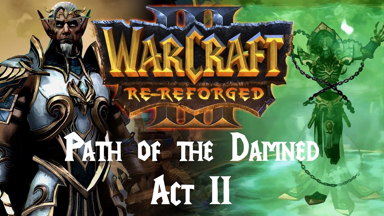 Warcraft 3 Re-Reforged: Path of the Damned Act II Teaser Trailer