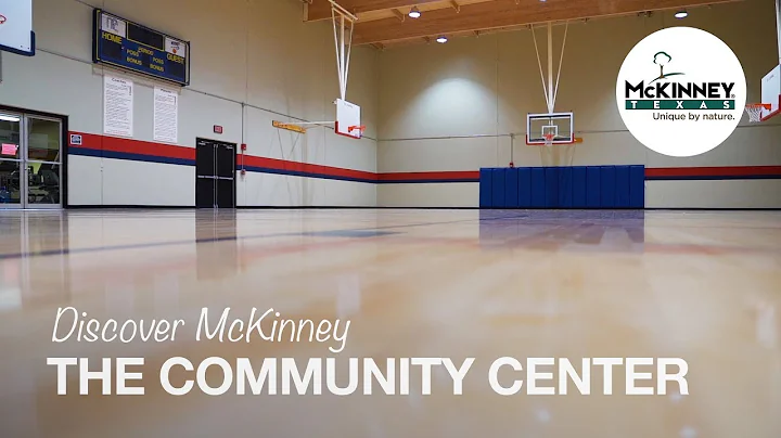 Discover McKinney: McKinney Community Center