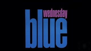 Blue Wednesday - All Songs