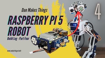 Build a Raspberry Pi 5 Robot  - Build Log 4