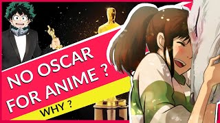 Why Anime Doesn't Win At The Oscars And No More Nominations ! Here's Why . ENGLISH
