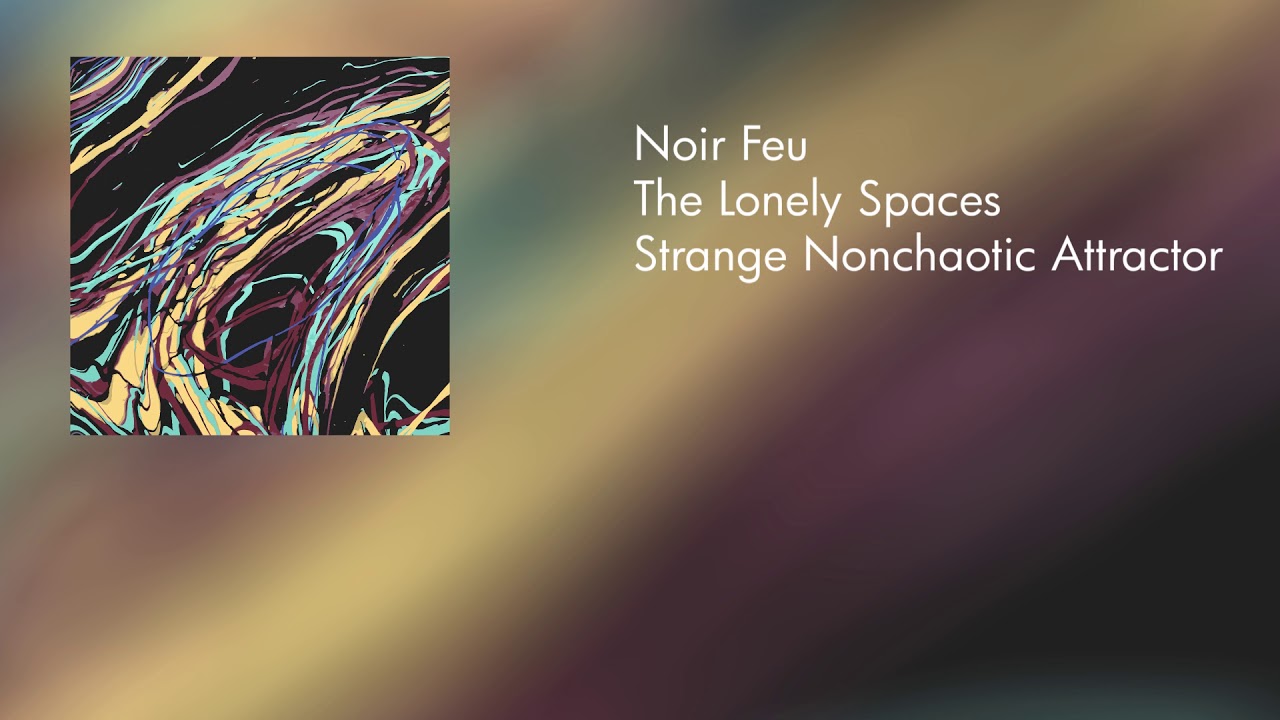 The Lonely Spaces - Noir Feu (Official Audio)