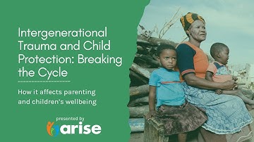 Breaking the Cycle - Intergenerational Trauma & Child Protection