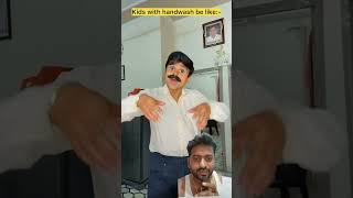Kids with handwash be like😂 #comedy #funny #comedy #youtubeshorts #funnyshorts