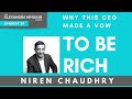 Why this ceo made a vow to be rich  niren chaudhary  the alexandra mysoor show  ep 29