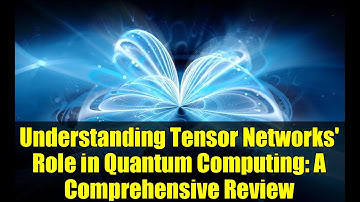 Understanding Tensor Networks
