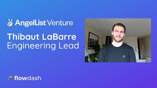 Customer Spotlight Thibaut Labarre, Engineering Lead At Angellist Venture