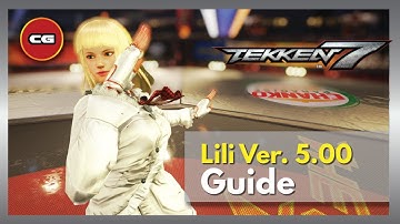 [ Tekken7 Ver 5.00 ] Lili Guide - Patch 5.00 Overview