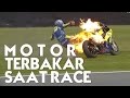 NGERI.. MOTOR TERBAKAR SAAT BALAPAN  | 4 PEMBALAP KELAS DUNIA MOTORNYA TERBAKAR