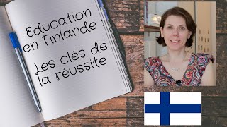 Education en Finlande : Les clés de la réussite