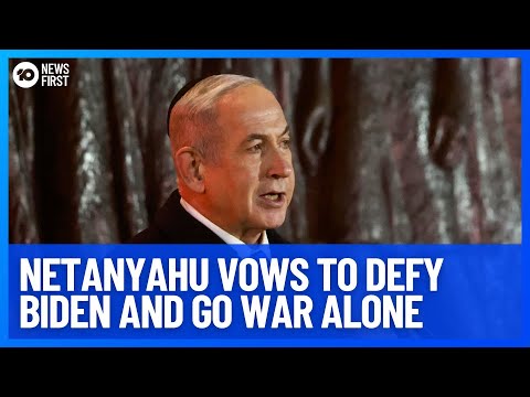 Netanyahu Vows To Continue Israel’s War In Gaza Alone | 10 News First