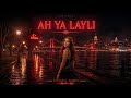 Ah ya layli اه يا ليلي Afro house remix mp3