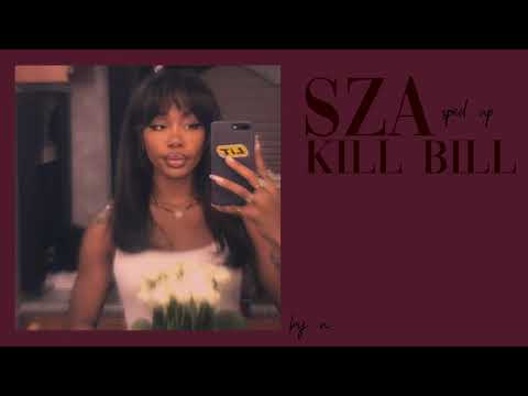 Sza Kill Bill Sped Up Pitched To Perfection 