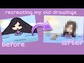 recreating my old drawings!!! (PART 1)
