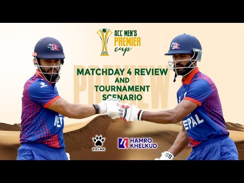 LIVE : Match Day 4 REVIEW and Tournament Scenario : ACC Mens Premier Cup 2024