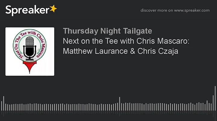 Next on the Tee with Chris Mascaro: Matthew Lauran...