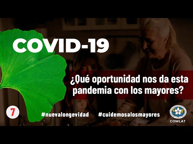 Que oportunidad nos da esta pandemia con los mayores?