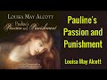 Pauline&#39;s Passion and Punishment Audiobook by Louisa May Alcott | Audiobooks Youtube Free