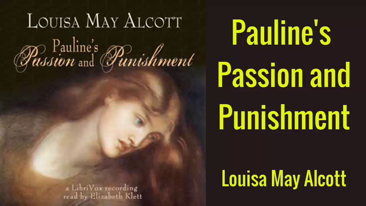Pauline's Passion and Punishment Audiobook by Louisa May Alcott | Audiobooks Youtube Free